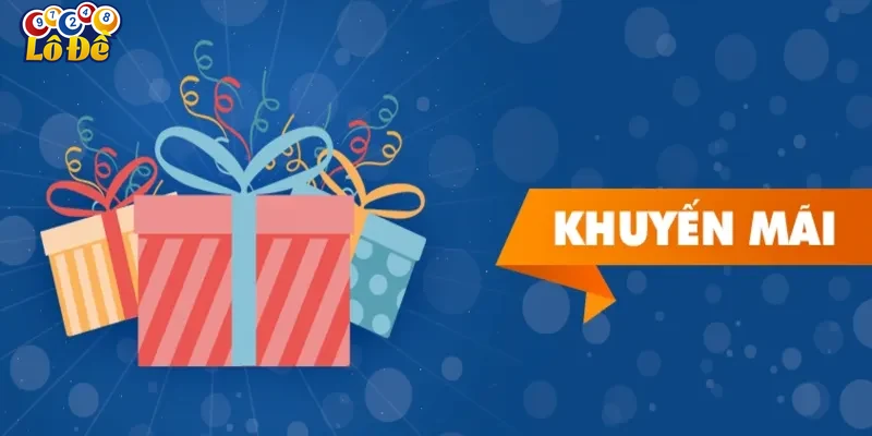 Tổng quan về khuyến mãi Lô đề